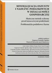 Okładka książki Oszustwa i nadużycia podatkowe. Bezpieczeństwo prowadzenia działalności gospodarczej. Problematyka podatkowa i karna