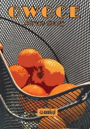 Owoce. Autor: Adrian Szary. Dadada.pl Okładka książki Owoce