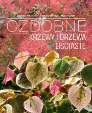 Ozdobne Krzewy i drzewa Liściaste. Autor: Bronisław Artur Szmit, Bronisław Jan Szmit, Macie. Dadada.pl Okładka książki Ozdobne Krzewy i drzewa Liściaste