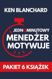 PAKIET Jednominutowy Menedżer motywuje. Autor: Ken Blanchard. Dadada.pl Okładka książki PAKIET Jednominutowy Menedżer motywuje