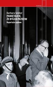 Okładka książki Pamiętajcie, że byłem przeciw. Reportaże sądowe wyd. 3