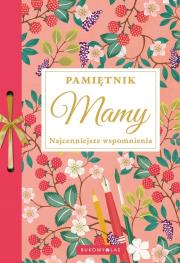 Pamiętnik Mamy. Najcenniejsze wspomnienia. Autor:   Praca zbiorowa. Dadada.pl Okładka książki Pamiętnik Mamy. Najcenniejsze wspomnienia
