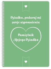 Okładka książki Pamiętnik mojego Dziadka. Dziadku podaruj mi....