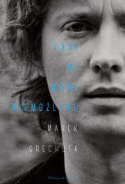 Pani mi mówi niemożliwe. Autor: Marek Grechuta. Dadada.pl Okładka książki Pani mi mówi niemożliwe