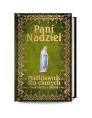 Okładka książki Pani Nadziei. Modlitewnik dla chorych