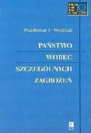 Okładka książki Państwo wobec szczególnych zagrożeń