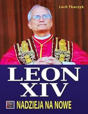 Papież Leon XIV. Nadzieja na nowe. Autor: Lech Tkaczyk. Dadada.pl Okładka książki Papież Leon XIV. Nadzieja na nowe