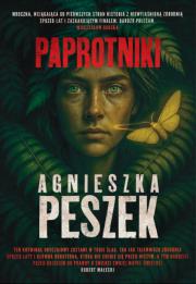 Paprotniki. Autor: Peszek Agnieszka. Dadada.pl Okładka książki Paprotniki