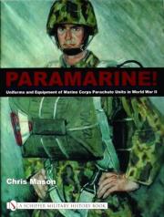 Paramarine! Uniforms and Equipment of Marine Corps Parachute Units in World War II. Autor: Chris Mason. Dadada.pl Okładka książki Paramarine! Uniforms and Equipment of Marine Corps Parachute Units in World War II