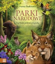 Parki narodowe. Symbole polskiej przyrody. Autor: Będkowska Hanna. Dadada.pl Okładka książki Parki narodowe. Symbole polskiej przyrody