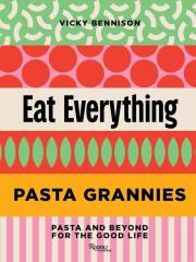 Okładka książki Pasta Grannies: Eat Everything