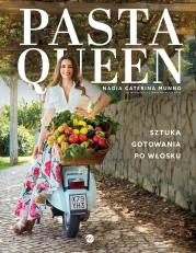 Pasta Queen. Sztuka gotowania po włosku. Autor: Munno Nadia Caterina. Dadada.pl Okładka książki Pasta Queen. Sztuka gotowania po włosku