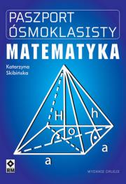 Paszport ósmoklasisty. Matematyka. Autor: Katarzyna Skibińska. Dadada.pl Okładka książki Paszport ósmoklasisty. Matematyka