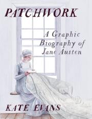 Okładka książki Patchwork: A Graphic Biography of Jane Austen