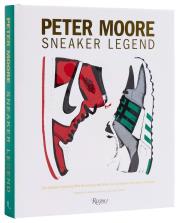 Okładka książki Peter Moore. Sneaker Legend
