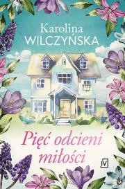 Pięć odcieni miłości. Autor: Wilczyńska Karolina. Dadada.pl Okładka książki Pięć odcieni miłości