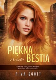 Piękna (nie) Bestia. Autor: Riva Scott. Dadada.pl Okładka książki Piękna (nie) Bestia