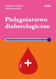 Pielęgniarstwo diabetologiczne. Autor: Alicja Szewczyk. Dadada.pl Okładka książki Pielęgniarstwo diabetologiczne
