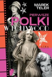 Okładka książki Pierwsze Polki w Hollywood
