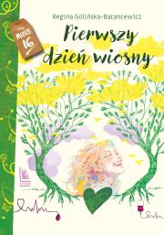 Pierwszy dzień wiosny. Autor: Regina Golińska-Barancewicz. Dadada.pl Okładka książki Pierwszy dzień wiosny