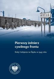 Okładka książki Pierwszy żołnierz cywilnego frontu