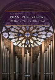 Okładka książki Pieśni pogrzebowe. Harmonizacje organowe