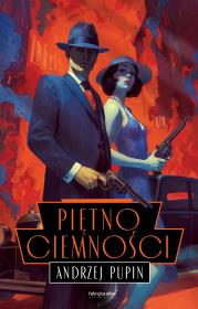 Okładka książki Piętno ciemności. Trylogia Ciemności. Tom 3