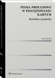 Okładka książki Pisma procesowe w postępowaniu karnym. Metodyka i praktyka