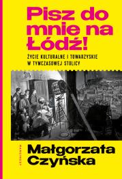 Okładka książki Pisz do mnie na Łódź!