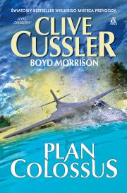Plan Colossus. Autor: Clive Cussler, Morrison Boyd. Dadada.pl Okładka książki Plan Colossus