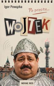 Okładka książki Po prostu… Wojtek