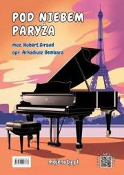 Pod niebem Paryża. Autor: Hubert Giraud, Arkadiusz Gembara. Dadada.pl Okładka książki Pod niebem Paryża