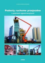 Podesty ruchome przejezdne z pytaniami egzaminacyj. Autor: Sosiński Aleksander. Dadada.pl Okładka książki Podesty ruchome przejezdne z pytaniami egzaminacyj