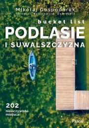 Okładka książki Podlasie i Suwalszczyzna Bucket list