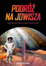 Podróż na Jowisza. Autor: Igor Witkowski. Dadada.pl Okładka książki Podróż na Jowisza