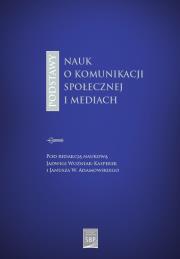 Podstawy nauk o komunikacji społecznej i mediach. Autor: Opracowanie zbiorowe. Dadada.pl Okładka książki Podstawy nauk o komunikacji społecznej i mediach