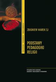 Podstawy pedagogiki religii. Autor: Marek Zbigniew. Dadada.pl Okładka książki Podstawy pedagogiki religii