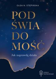 Podświadomość. Jak naprawdę działa. Autor: Stępińska Olga N. Dadada.pl Okładka książki Podświadomość. Jak naprawdę działa