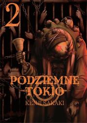 Podziemne Tokio. Tom 2. Autor: Kenji Sakaki. Dadada.pl Okładka książki Podziemne Tokio. Tom 2