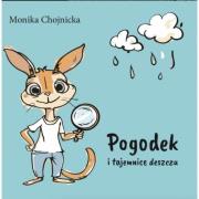 Pogodek i tajemnice deszczu. Autor: Monika Chojnicka. Dadada.pl Okładka książki Pogodek i tajemnice deszczu