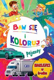 Okładka książki Pojazdy. Baw się i koloruj