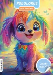 Pokoloruj dzień pieska Belii. Autor: Opracowanie zbiorowe. Dadada.pl Okładka książki Pokoloruj dzień pieska Belii