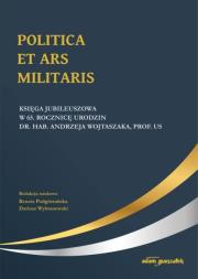 Okładka książki Politica Et Ars Militaris. Księga jubileuszowa...