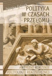 Okładka książki Polityka w czasach przełomu Antyczne korzenie...