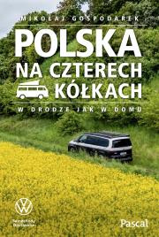 Polska na czterech kółkach. Autor: Mikołaj Gospodarek. Dadada.pl Okładka książki Polska na czterech kółkach