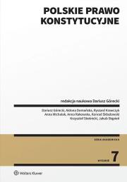 Polskie prawo konstytucyjne. Autor: Dariusz Górecki, Anna Michalak, Składowski Konrad, Rakowska-Trela Anna, Ryszard Krawczyk, Domańska Aldona, Skotnicki Krzysztof, Stępień Jakub. Dadada.pl Okładka książki Polskie prawo konstytucyjne