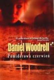 Okładka książki Pomidorowa czerwień - Daniel Woodrell