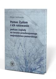 Pomoc Żydom i ich ratowanie na terenie... Autor: Kinga Czechowska. Dadada.pl Okładka książki Pomoc Żydom i ich ratowanie na terenie..