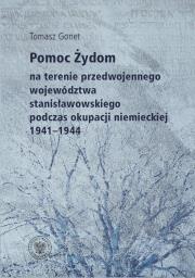 Okładka książki Pomoc Żydom na terenie przedwojennego województwa stanisławowskiego podczas okupacji niemieckiej 1941-1944