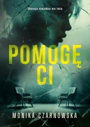 Pomogę Ci. Autor: Monika Czarnowska. Dadada.pl Okładka książki Pomogę Ci